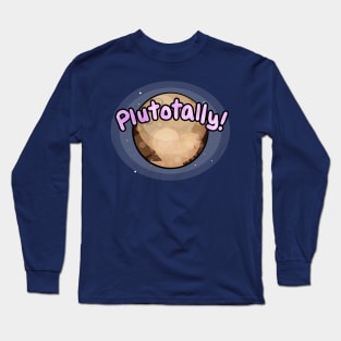 Plutotally Long Sleeve T-Shirt